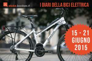 I Diari della bici elettrica: edizione 15-21 giugno 2015