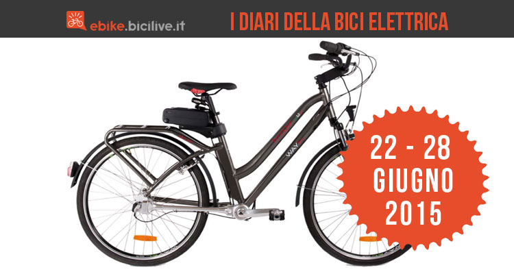 I Diari della bici elettrica: 22 - 28 giugno 2015