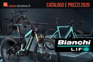 Le ebike Bianchi LIF-E: catalogo e listino prezzi 2020
