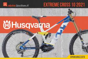 La nuova mountainbike elettrica Husqvarna Extreme Cross 10 2021