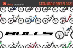 Il catalogo e i prezzi delle nuove ebike Bulls 2021