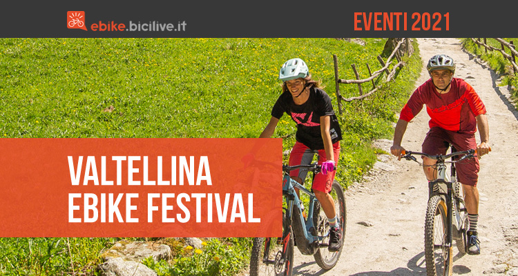 Valtellina Ebike Festival 2021