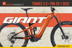 Giant Trance X E+ Pro 29 1 2022: mountain bike elettrica biammortizzata