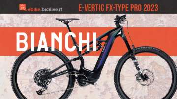 Bianchi E-Vertic FX-Type Pro 2023: eMTB biammortizzata da enduro